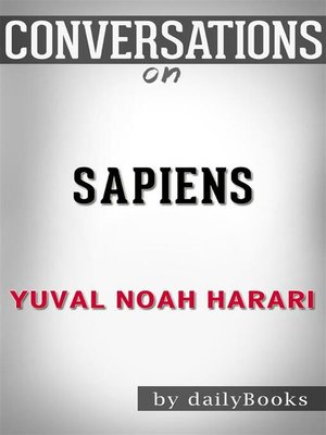 cover image of Sapiens--by Yuval Noah Harari​​​​​​​ | Conversation Starters